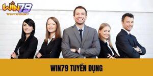 Win79 tuyển dụng