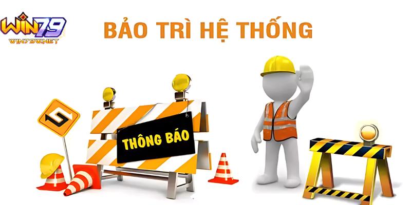 Thời gian Win79 bảo trì mất bao lâu?